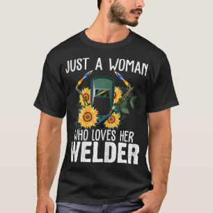 Eine Frau, die ihre Welder Funny Wel Liebe T-Shirt