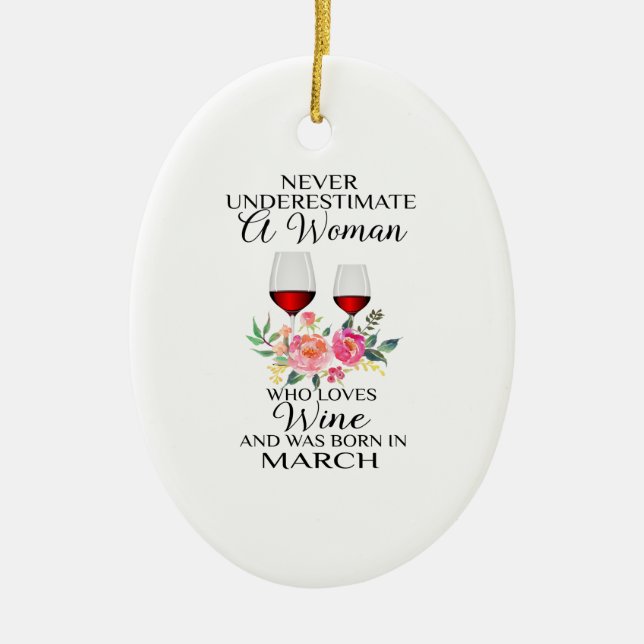 Eine Frau, die im März Geboren Wein Lieben Keramik Ornament (Vorne)
