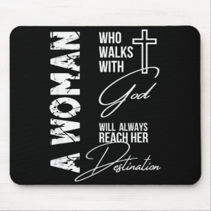 Eine Frau, die mit Gott geht, wird immer ihr Ziel Mousepad