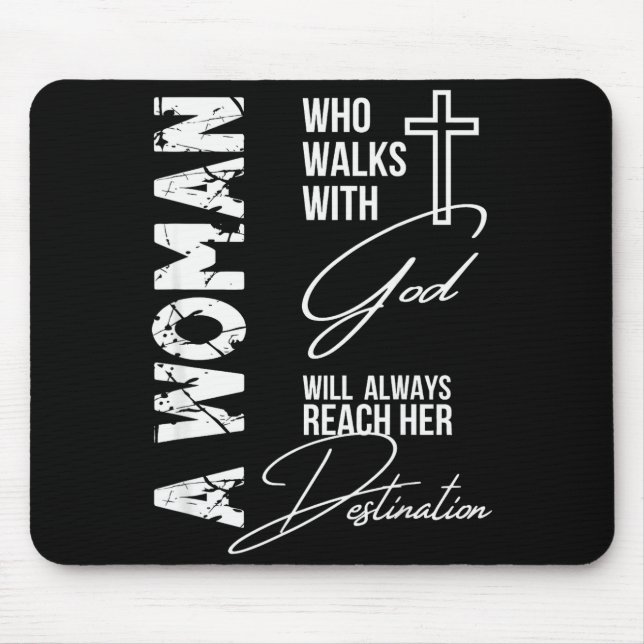 Eine Frau, die mit Gott geht, wird immer ihr Ziel  Mousepad (Vorne)