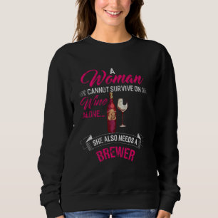 Eine Frau kann nicht allein auf Wein überleben, di Sweatshirt
