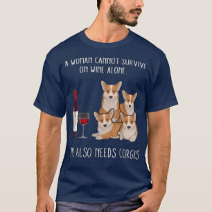 Eine Frau kann nicht allein auf Wein überleben, di T-Shirt