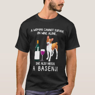 Eine Frau kann nicht allein auf Wein überleben, di T-Shirt