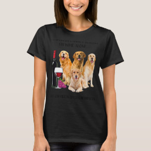 Eine Frau kann nicht allein auf Wein überleben, Go T-Shirt