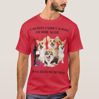Eine Frau kann nicht allein auf Wein überleben, wa T-Shirt
