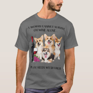 Eine Frau kann nicht allein auf Wein überleben, wa T-Shirt