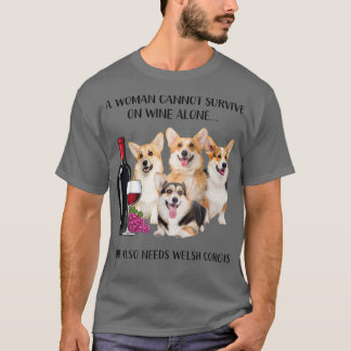 Eine Frau kann nicht allein auf Wein überleben, wa T-Shirt