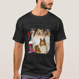 Eine Frau kann nicht allein auf Wein überleben, we T-Shirt