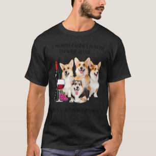 Eine Frau kann nicht allein von Wein überleben Wel T-Shirt