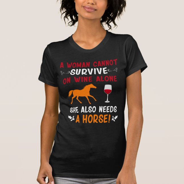 Eine Frau kann nicht auf Wein, allein überleben, T-Shirt (Vorderseite)