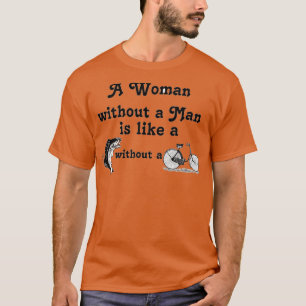 Eine Frau ohne Mann ist wie ein Fisch ohne Fahrrad T-Shirt