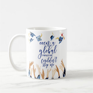 Eine globale Pandemie könnte mich nicht aufhalten Kaffeetasse