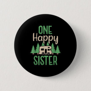 Eine glückliche Camperin glückliche Schwester Erst Button