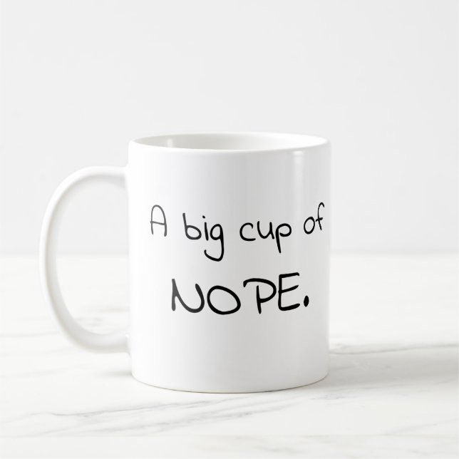 Eine große Tasse nope-Tasse (Links)