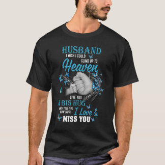Eine große Umarmung und sag meinem Mann, wie sehr T-Shirt