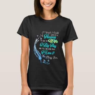 Eine große Umarmung und sagen Sie meiner Ehefrau, T-Shirt