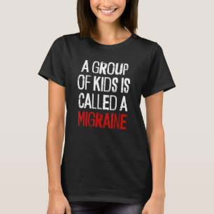 Eine Gruppe von Kindern nennt man einen Migräne-Fu T-Shirt