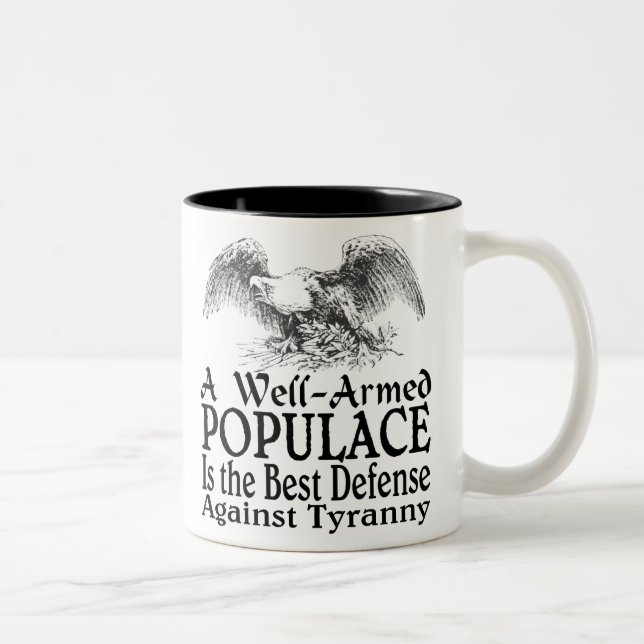 Eine gut bewaffnete Bevölkerung ist die beste Zweifarbige Tasse (Rechts)
