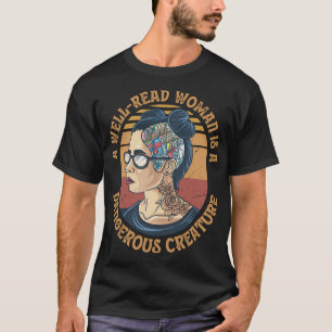 Eine gut gelesene Frau ist ein gefährlicher Nerd-B T-Shirt