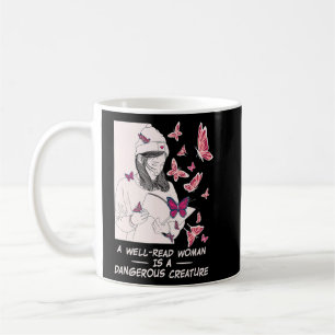 Eine gut gelesene Frau ist eine gefährliche Kreatu Kaffeetasse