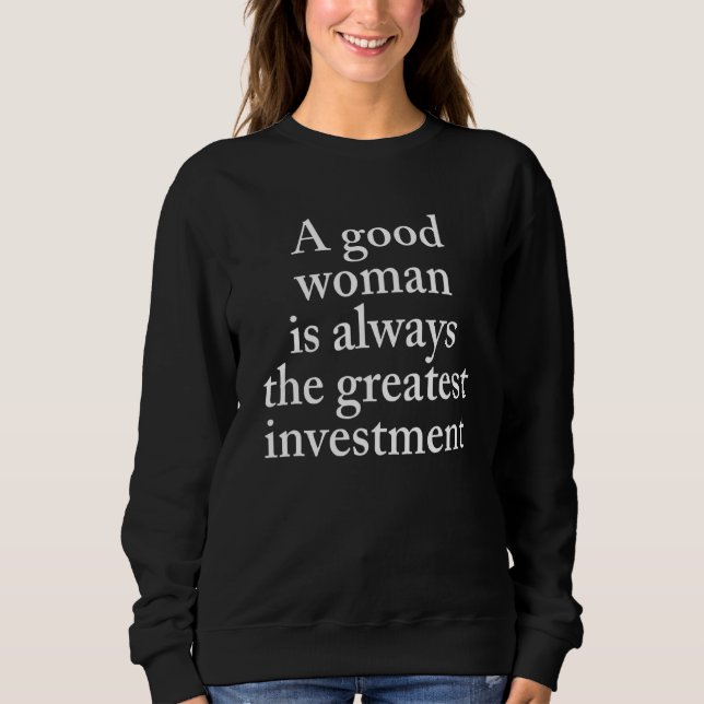 Eine gute Frau ist immer die Besten Investitionsko Sweatshirt (Vorderseite)