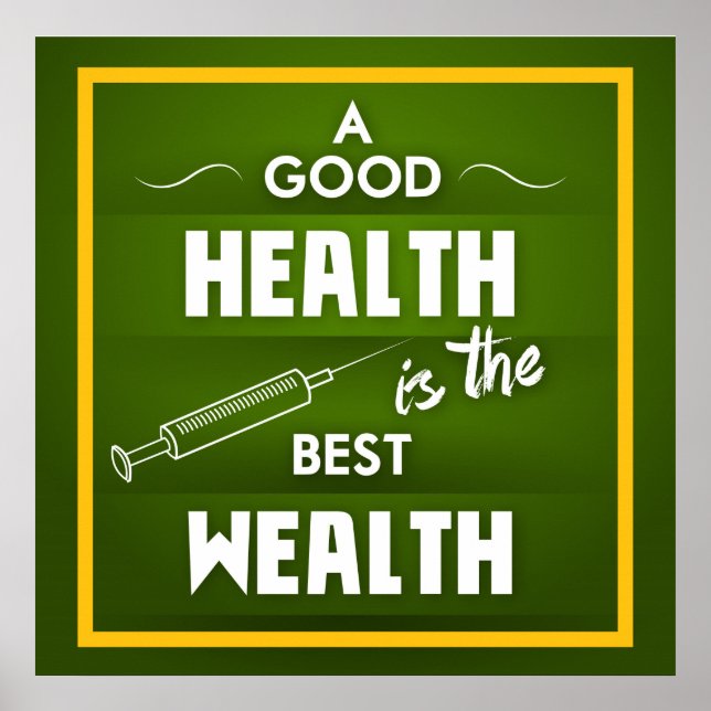Eine gute Gesundheit ist der beste Wohlstand Poster (Vorne)