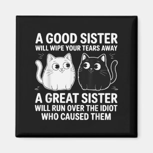 Eine gute Schwester wischen Ihre Tränen lustige Ka Magnet