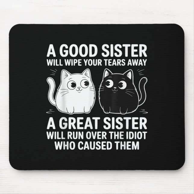 Eine gute Schwester wischen Ihre Tränen lustige Ka Mousepad (Vorne)