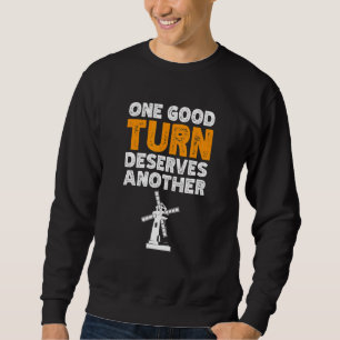 Eine gute Wende verdient eine weitere Erneuerung d Sweatshirt