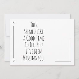 Eine gute Zeit, dir zu sagen, dass ich dir Vermiss