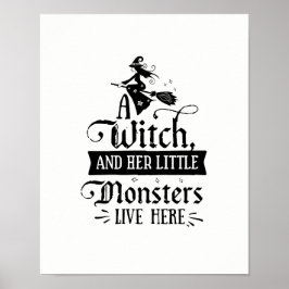 Eine Hexe und ihre kleinen Monster leben hier Poster