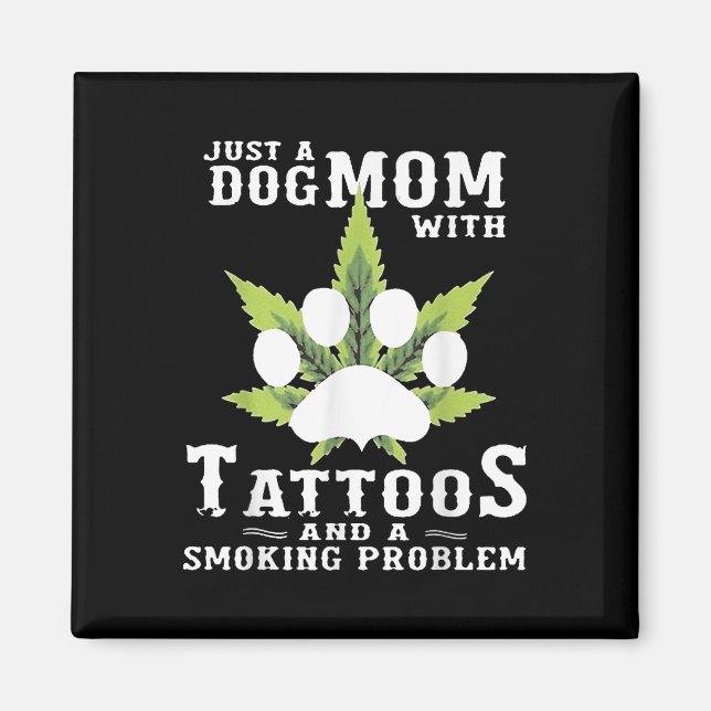 Eine Hunde-Mama mit Tattoos und ein Rauchproblem l Magnet (Vorne)