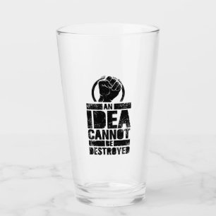Eine Idee kann nicht zerstört werden Glas