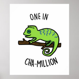 Eine in Cha-Million Funny Chameleon Pun Poster