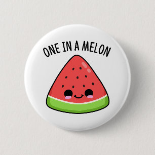 Eine in einem Melon Funny Fatermelon Pub Button