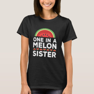 Eine in einer Melon-Schwester-Matching-Gruppe T-Shirt