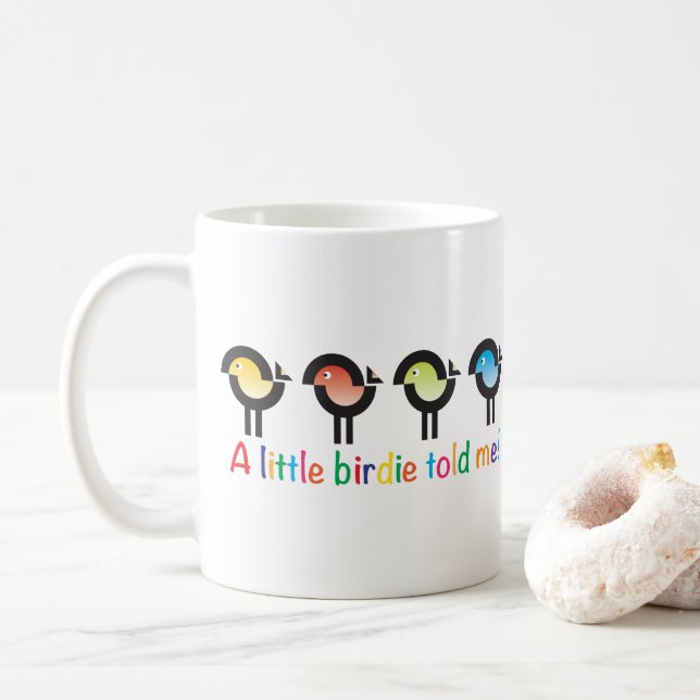 Eine kleine Birdie erzählte mir! Tasse mit bunten  (Mit Donut)