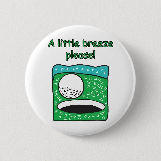 Eine kleine Brise bitte! Golf-Entwurf Button (Vorderseite)