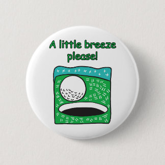 Eine kleine Brise bitte! Golf-Entwurf Button