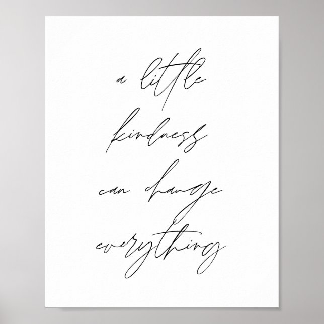 Eine kleine Freundlichkeit kann alles verändern Poster (Vorne)