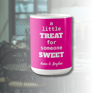 Eine kleine Leckerei für jemanden süß-süß-rosa Vle Kaffeetasse