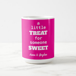 Eine kleine Leckerei für jemanden süß-süß-rosa Vle Kaffeetasse