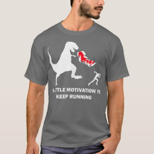 Eine kleine Motivation, den Joggen-Jogge Behalten T-Shirt