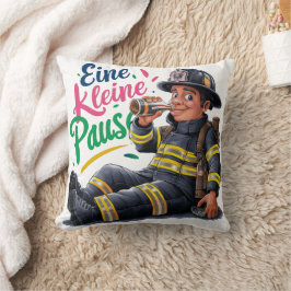 "Eine kleine Pause" Feuerwehrmann Kissen