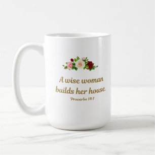 "Eine kluge Frau baut ihr Haus" - Sprichwörter 14: Kaffeetasse