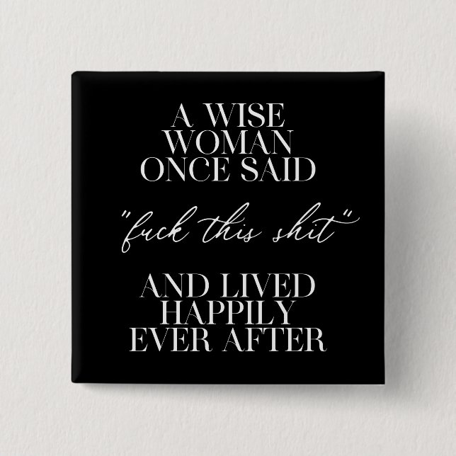 Eine kluge Frau sagte einmal Button (Vorderseite)