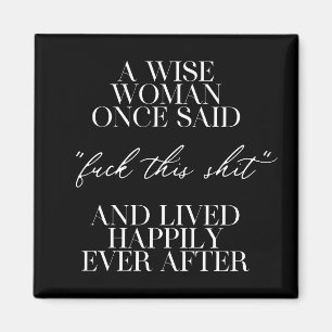 Eine kluge Frau sagte einmal Magnet