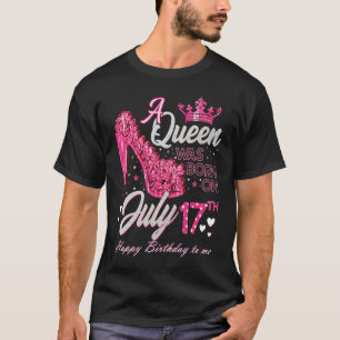 Eine Königin war am 17. Juli 17 High Heels Geboren T-Shirt