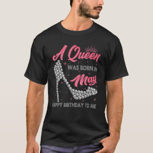 Eine Königin war Geboren im Mai High Heels Geburts T-Shirt