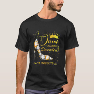 Eine Königin war im Dezember Geboren, glücklich zu T-Shirt